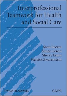 Interprofessional Teamwork for Health and Social Care (Promoting Partnership for Health Book 10)