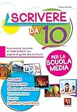 temi svolti terza media testo argomentativo  Scrivere da 10. Nuovissima raccolta di temi svolti con pagine di guida alla scrittura. Per la scuola media