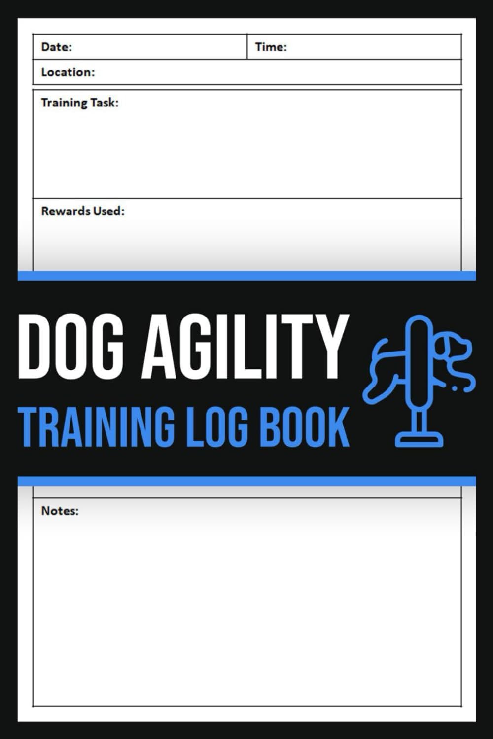 Dog Agility Training Log Book: Canine Agility Training Journal Logbook | Obedience Training Record for Dogs