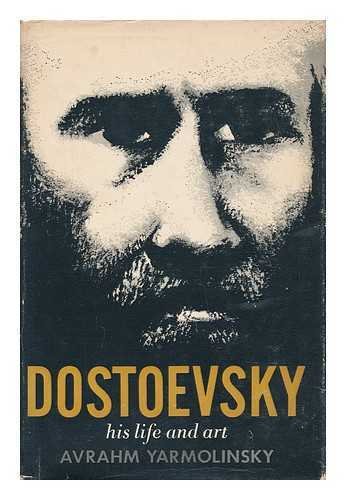 Dostoevsky: His life and art B0007E46VS Book Cover