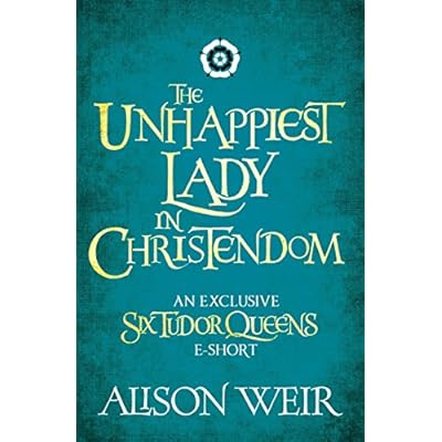 The Unhappiest Lady in Christendom