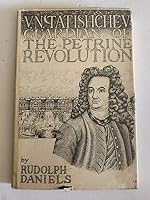 V. N. Tatishchev: guardian of the Petrine revolution B0006C9SGE Book Cover