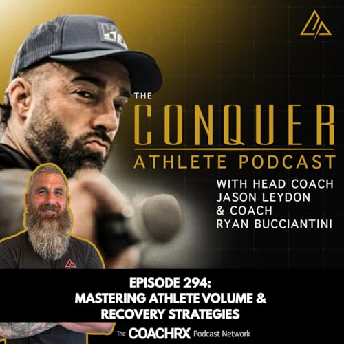 CAP 294: Mastering Athlete Volume and Recovery Strategies | 4 June 2026