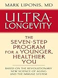 Ultra-Longevity: The Seven-step Program for a Younger, Healthier You (Thorndike Large Print Health, Home and Learning)