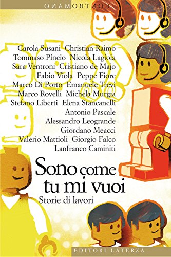 Sono come tu mi vuoi: Storie di lavori (Contromano) Sono come tu mi vuoi: Storie di lavori (Contromano)