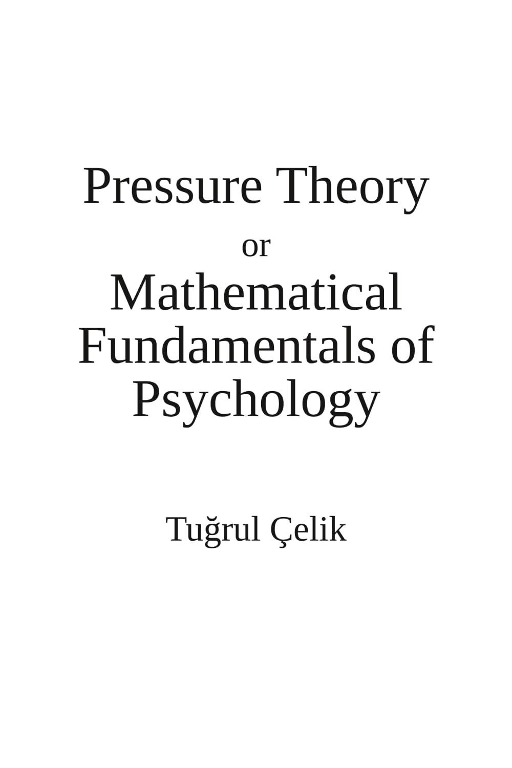 Pressure Theory: Mathematical Fundamentals of Psychology