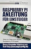  Raspberry PI Anleitung für Einsteiger: Step-by-Step zum ersten Raspberry Pi Projekt
