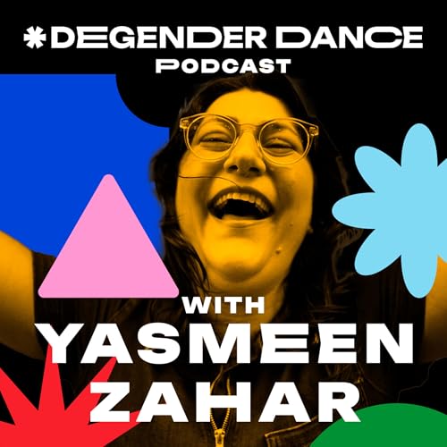 Creating The Dance Floor You Want To See With Yasmeen Zahar cover art