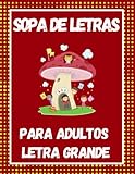  Sopa de Letras para Adultos Letra Grande: Aumenta la Memoria y la Concentración jugando estos Divertidos Pasatiempos y Rompecabezas con Letra Grande.