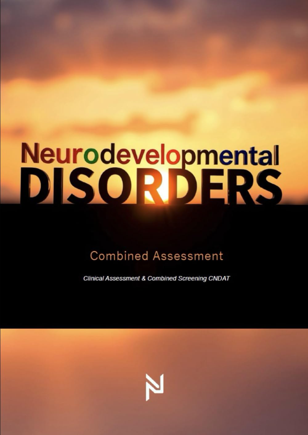 Neurodevelopmental Disorders - A New Approach: Clinical Assessment & Combined Screening CNDAT