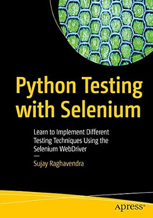 Python Testing with Selenium: Learn to Implement Different Testing ...