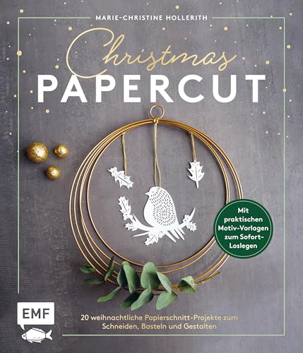 Christmas Papercut – Weihnachtliche Papierschnitt-Projekte zum Schneiden, Basteln und Gestalten: Mit 24 praktischen Motiv-Vorlagen zum Sofort-Loslegen