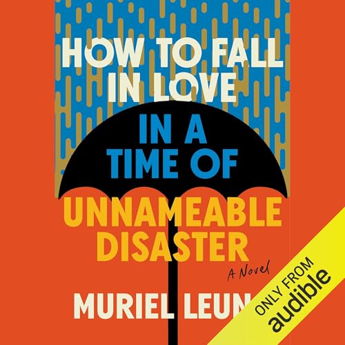 How to Fall in Love in a Time of Unnameable Disaster (Written by Muriel Leung) episode artwork
