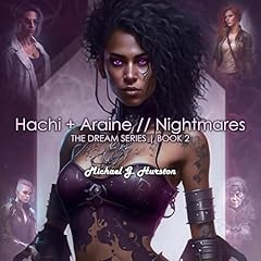 Hachi + Araine - Nightmares Audiolibro Por Michael G. Hurston arte de portada