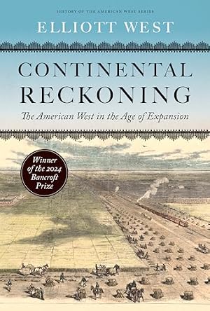 Book cover Continental Reckoning: The American West in the Age of Expansion (History of the American West)