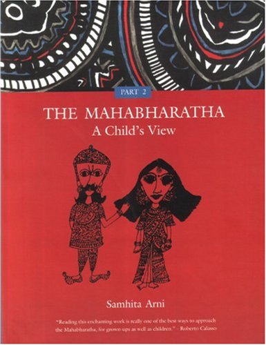 The Mahabharatha: A Child's View: Volume 2 Paperback – October 1, 2004