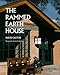 The Rammed Earth House (Real Goods Independent Living Book)