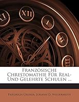 Französische Chrestomathie Für Real- Und Gelehrte Schulen ... 1272357309 Book Cover