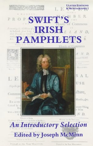Swift's Irish Pamphlets: An Introductory Selection: 2 (Ulster Editions & Monographs)