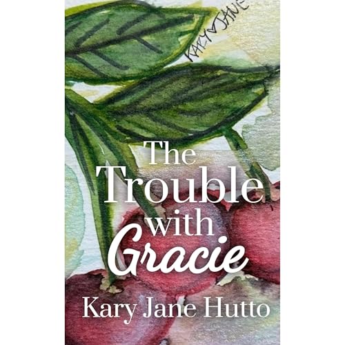 The Trouble With Gracie Audiolibro Por Kary Jane Hutto arte de portada