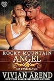 Rocky Mountain Angel (Six Pack Ranch Book 4)