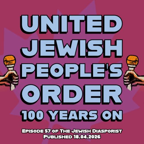 The United Jewish People&rsquo;s Order 100 Years On