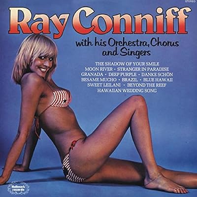 Ray Conniff With His Orchestra, Chorus And Singers