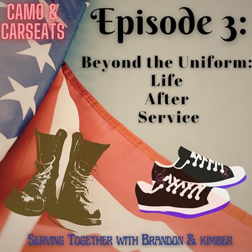 Episode 3: Beyond The Uniform, Life After Service