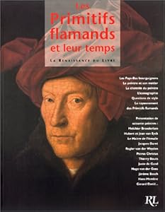 Les Primitifs flamands et leur temps