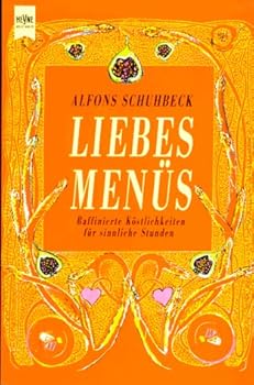 Perfect Paperback Liebesmenüs. Raffinierte Köstlichkeiten für sinnliche Stunden. [German] Book