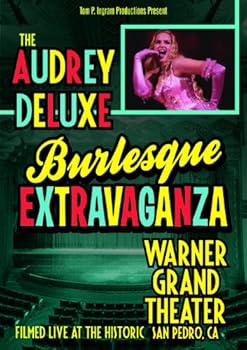 Audrey DeLuxe Burlesque Extravaganza