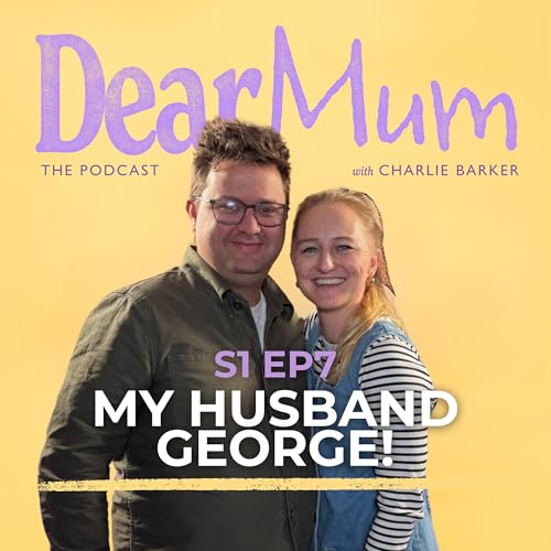 Dear Mum, it's George: My husband gets honest about pregnancy loss, parenting and whether we're having a fourth