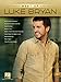 Best of Luke Bryan | Piano/Vocal/Guitar Sheet Music Artist Songbook | Country Music Hits Arranged for Piano, Voice and Guitar with Lyrics and Chords | 16 Popular Singles for Performance