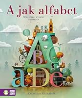 A jak alfabet. Wierszyki i wybryki o literach 8382996256 Book Cover