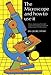 The Microscope and How to Use It