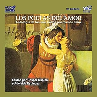 Los Poetas del Amor [The Poets of Love] Audiolibro Por Julio Florez, Cesar Vallejo, Francisco Villaespesa, y mas arte de port