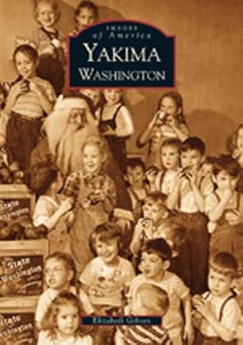 Yakima, Washington (Images of America)