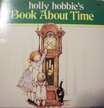 Paperback Holly Hobbie's Book About Time Book