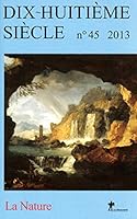 REVUE DIX-HUITIEME SIECLE, N. 45 (2013) LA NATURE 2707175994 Book Cover