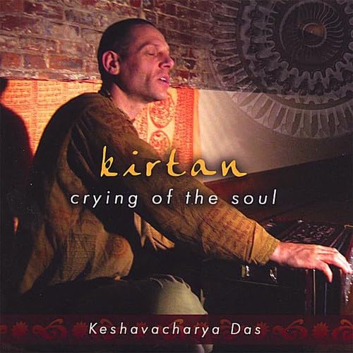 Kirtan-Crying of the Soul [Audio CD] Keshavacharya Das