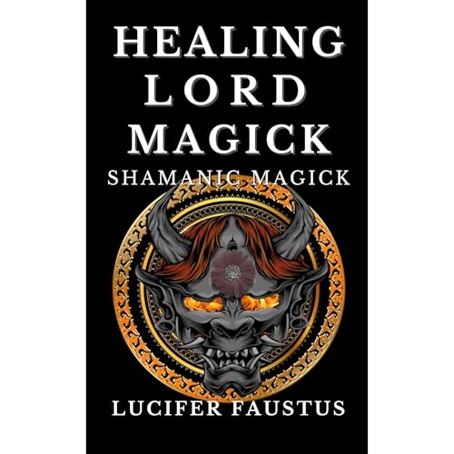 Healing Lord Magick by Lucifer Faustus episode artwork