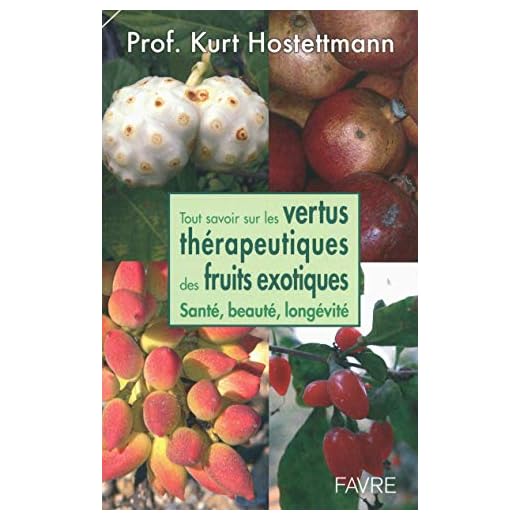 Tout savoir sur les vertus thérapetigues des fruits exotiques