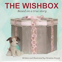 The Wishbox: Based on a true story 0997325917 Book Cover