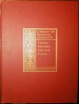 Hardcover Schirmer's Library of Musical Classics, Volume 27: Frederic Chopin Complete Works for the Pianoforte: Waltzes Revised and Fingered by Carl Mikuli Book