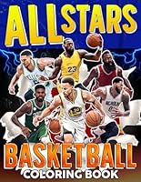 Basketball All Stars Coloring Book: Discover The Legend Players with Sports Coloring Pages and Portraits Designs for Adults to Color & Relax B0D9C2LTC5 Book Cover
