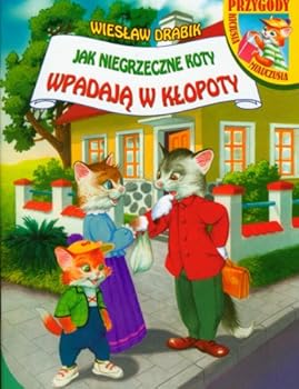 Paperback Jak niegrzeczne koty wpadaja w klopoty [Polish] Book