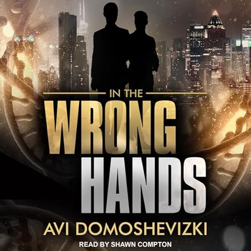 In The Wrong Hands Audiolivro Por Avi Domoshevizki capa
