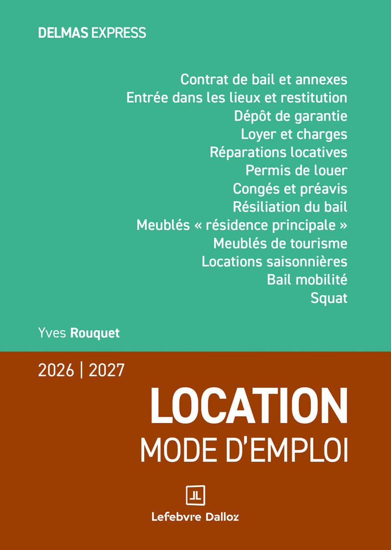 Location mode d'emploi 2026/2027. 18e éd.