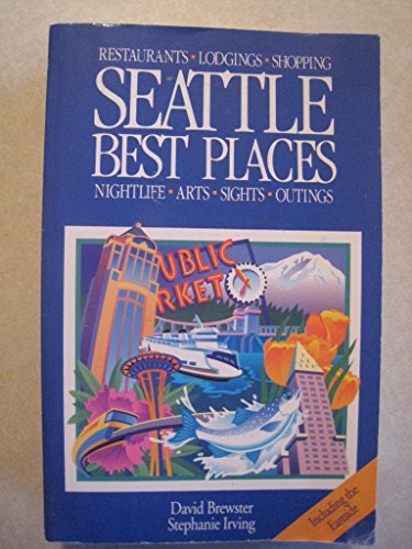 Seattle Best Places: The Most Discriminating Gu... 0912365420 Book Cover