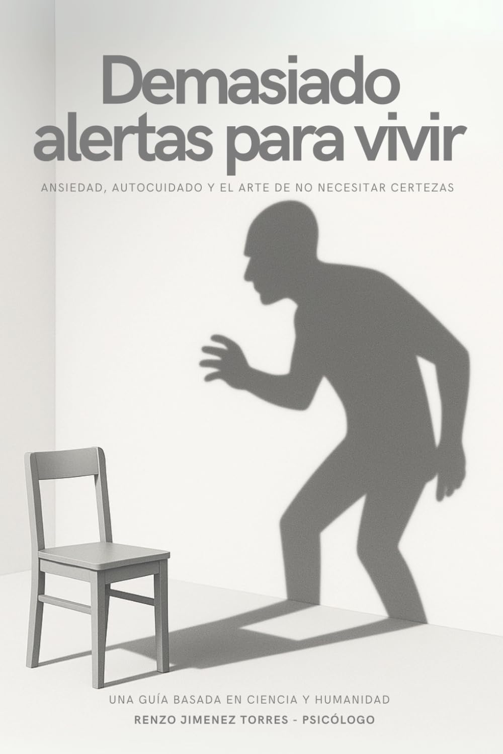 Demasiado Alertas Para Vivir: Ansiedad, autocuidado y el arte de no necesitar certezas.